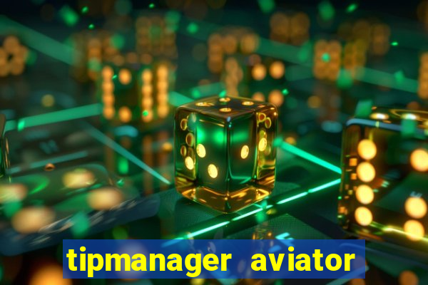 tipmanager aviator aposta ganha